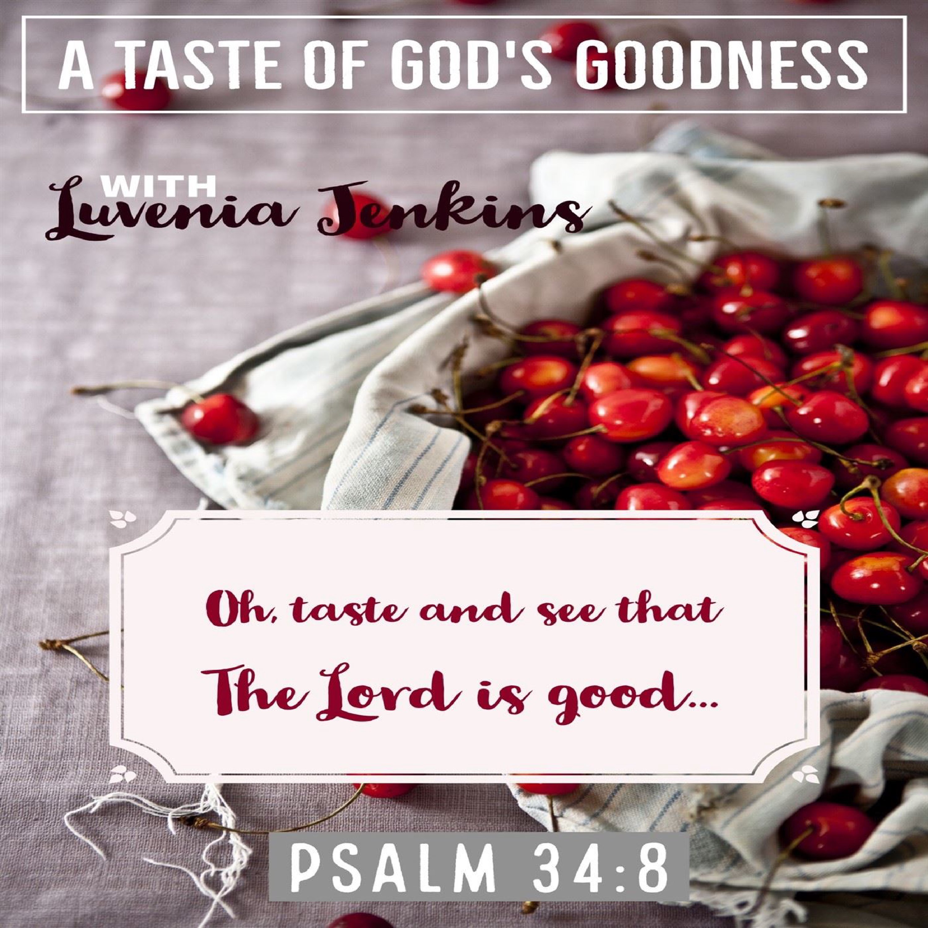 A Taste of God's Goodness A Taste of God's Goodness