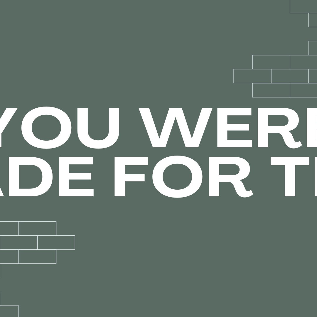 You Were Made For This