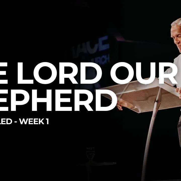 The Lord Our Shepherd