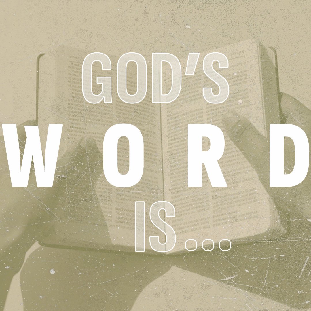 God's Word Is... God's Word Is...