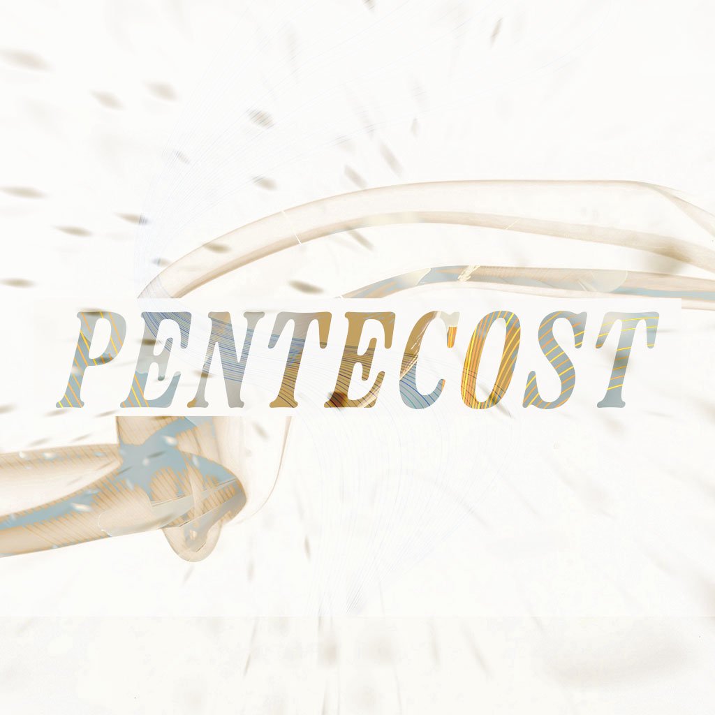 Pentecost | Part 3 Pentecost | Part 3