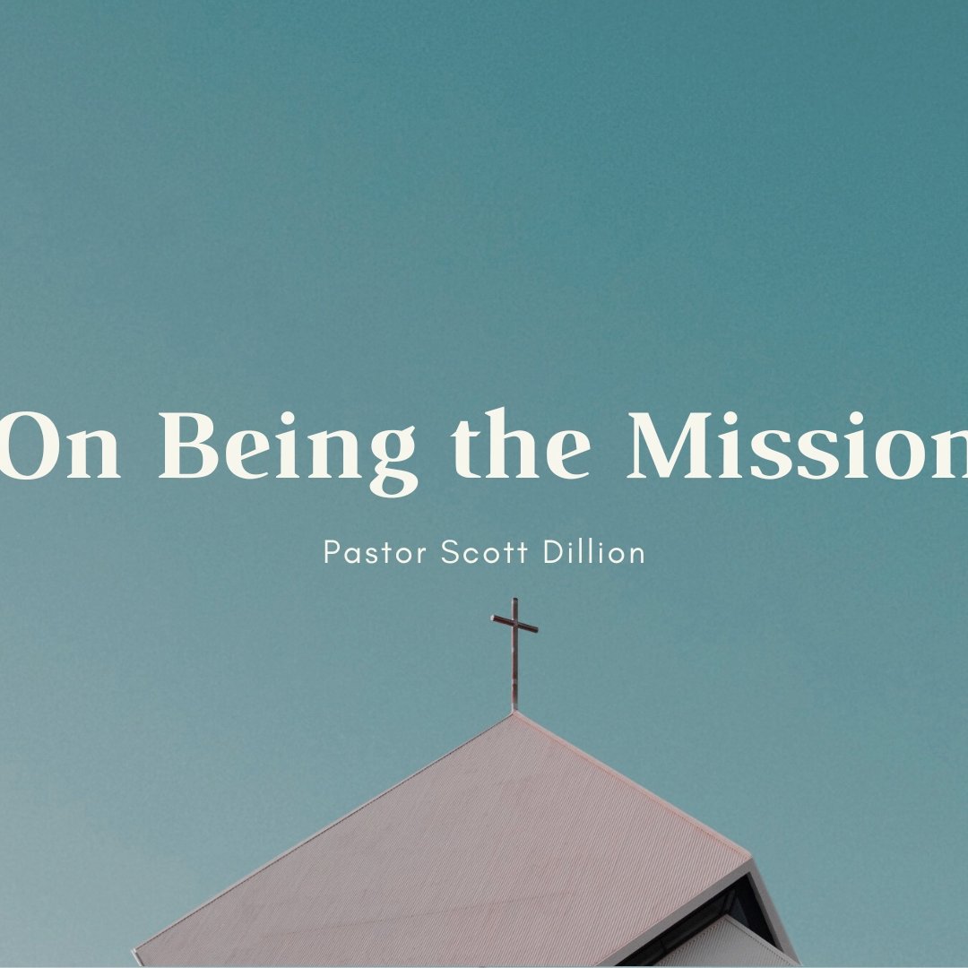 On Being The Mission