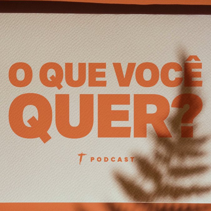 O que você quer?