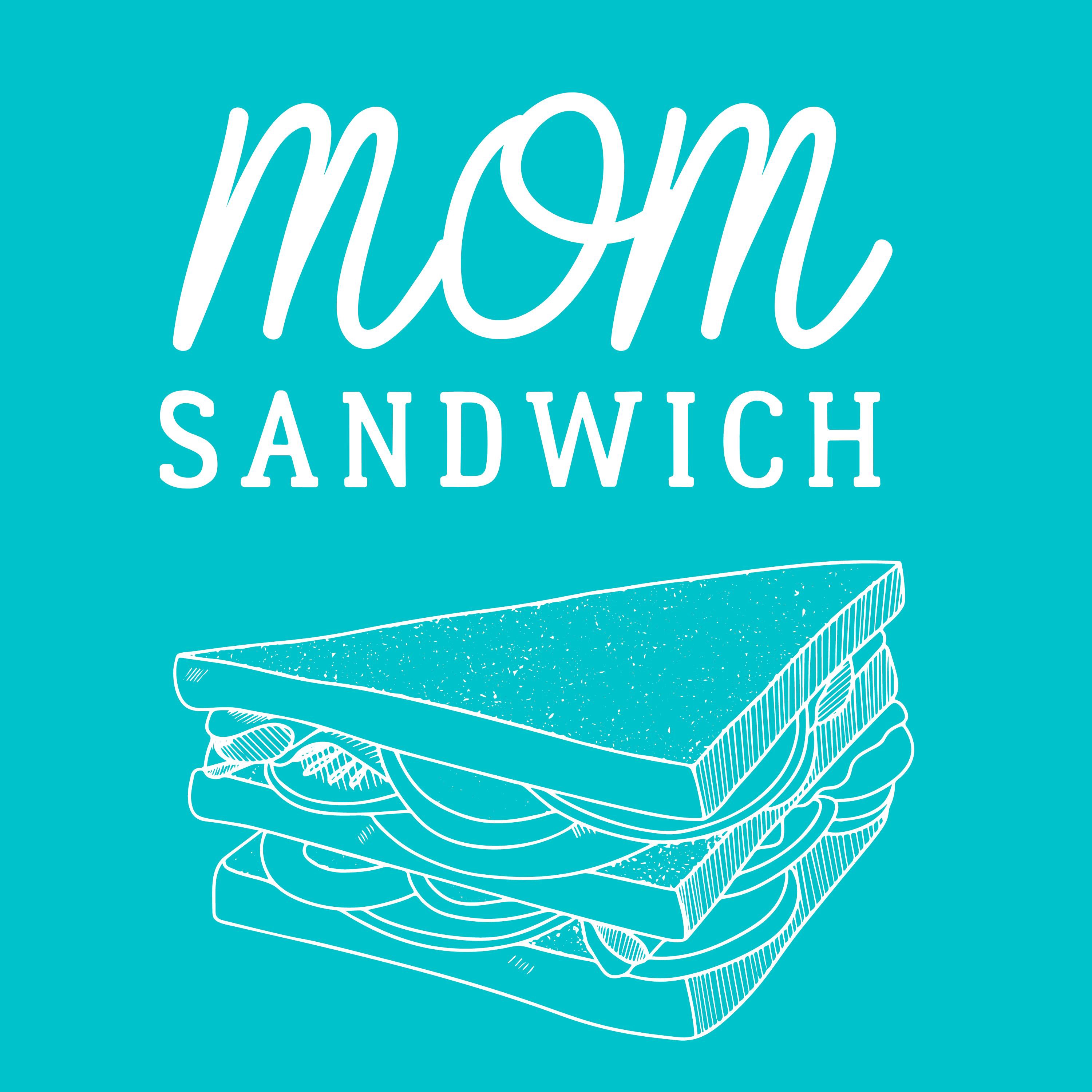 Mom Sandwich