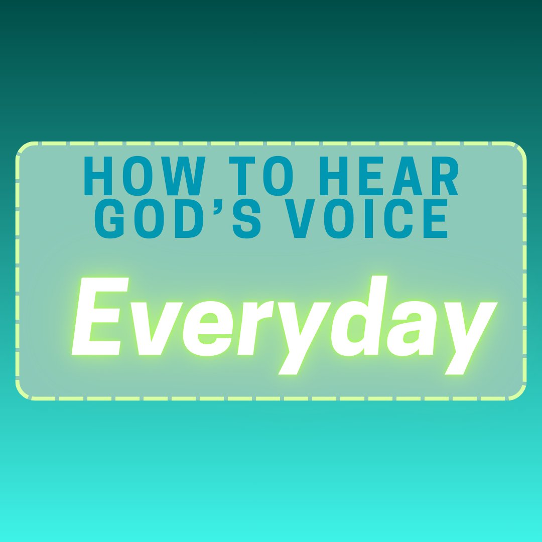 How To Hear God's Voice Everyday