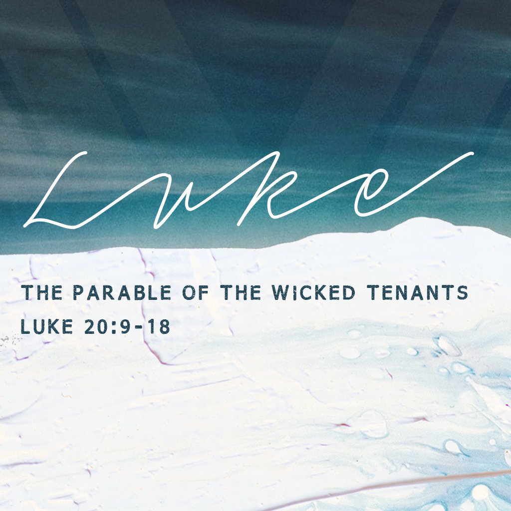 The Parable of The Wicked Tenants