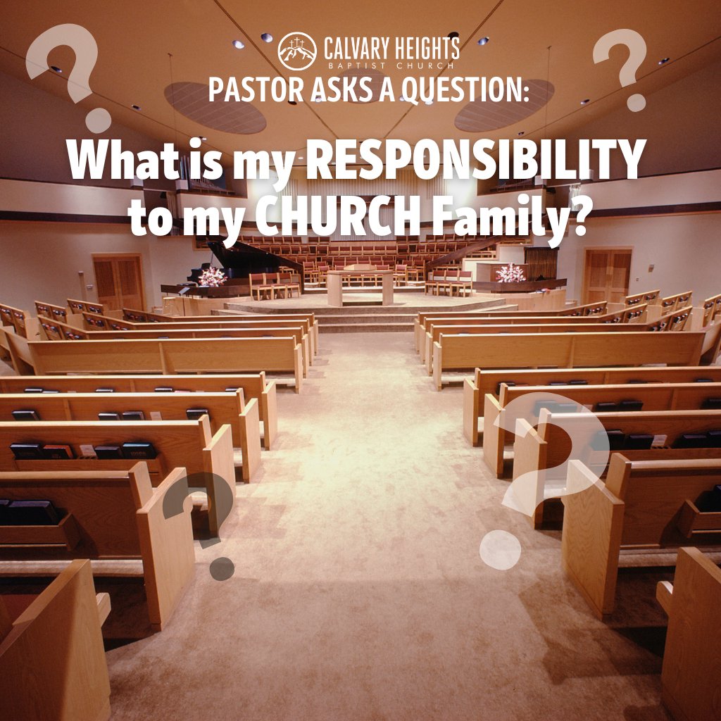 Pastor Asks a Question #26: What is my Responsibility to my Church Family?