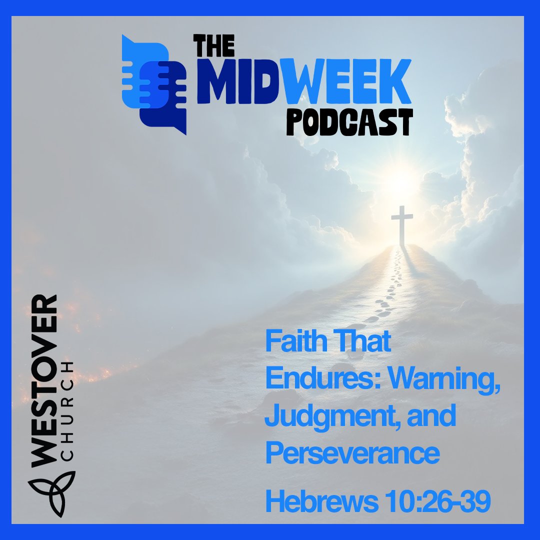 Episode 25: Faith That Endures: Warning, Judgment, and  Perseverance- Hebrews 10:26-39 episode artwork