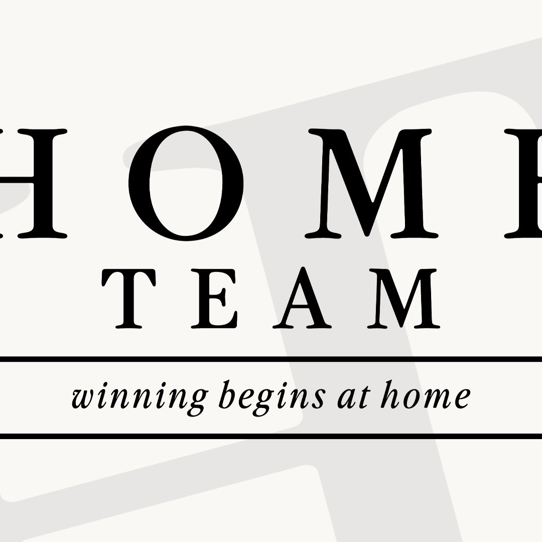 Home Team | Winning begins at Home