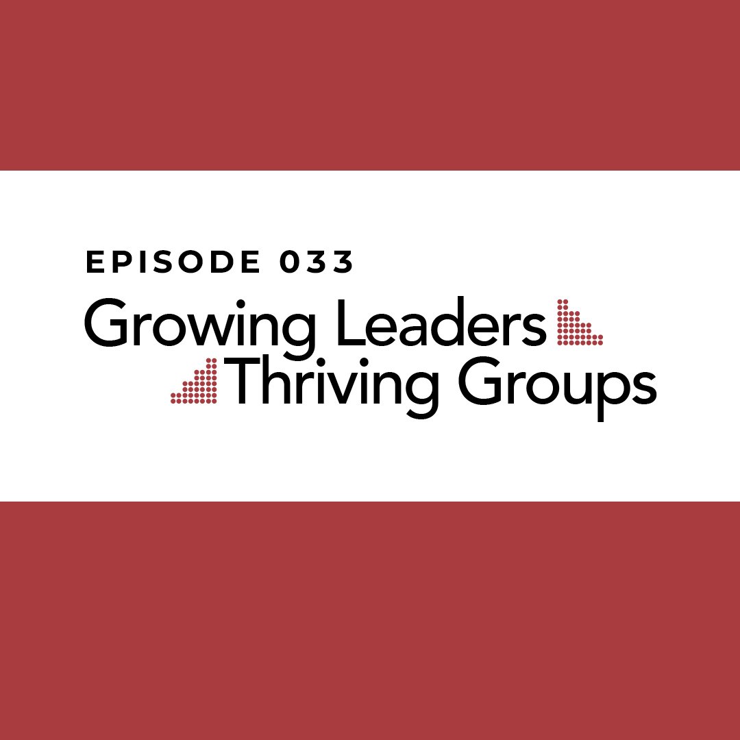 Growing Leaders Thriving Groups