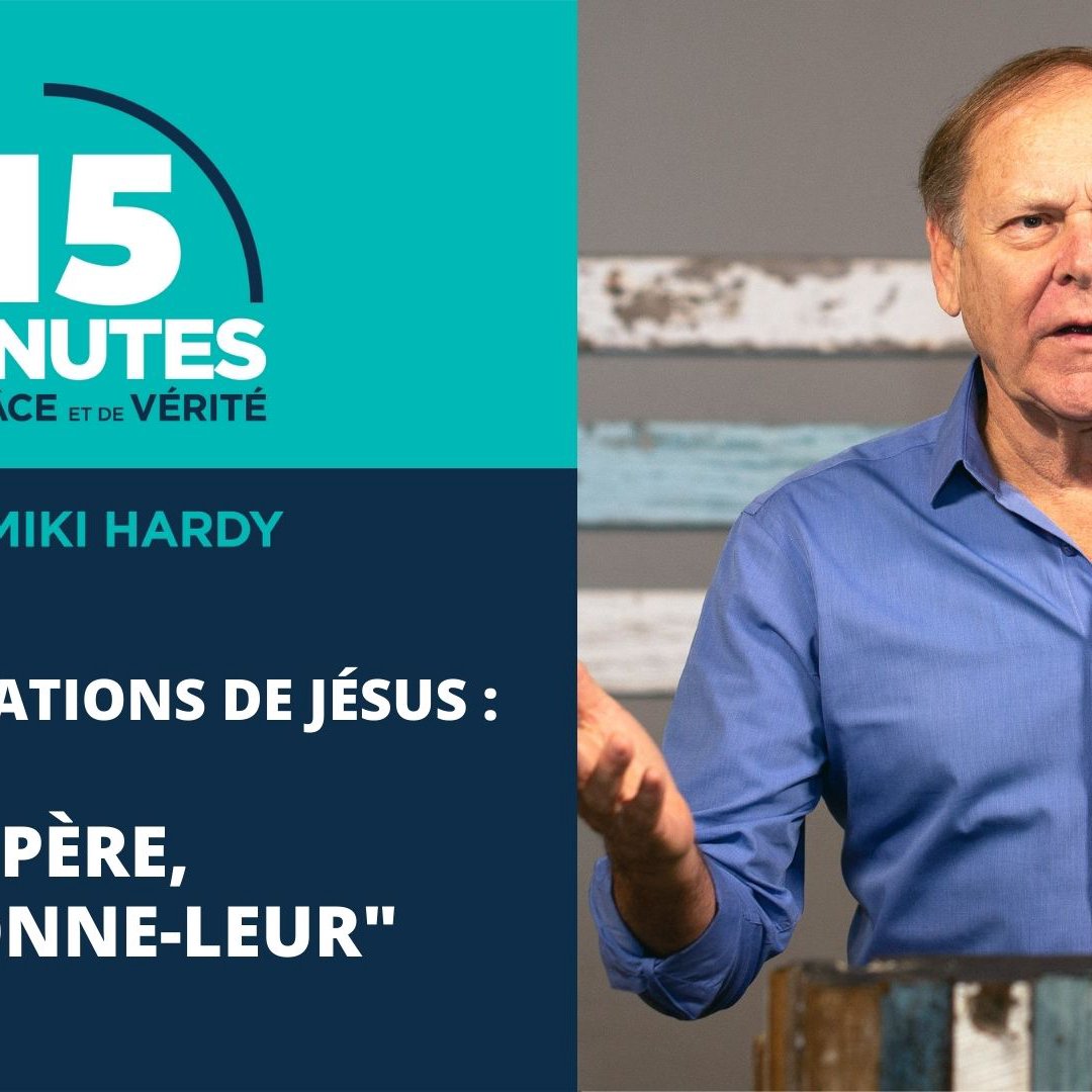 "Père, pardonne-leur"