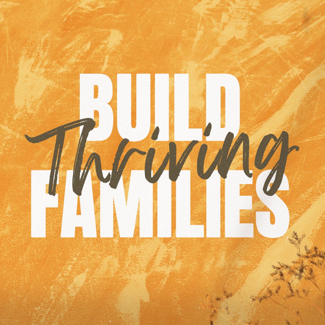 Build Thriving Families - Week 3