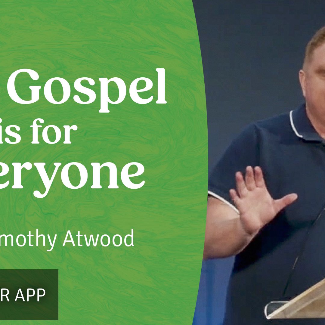 The Gospel is for Everyone | Reverend Timothy Attwood | 3rd August 2025