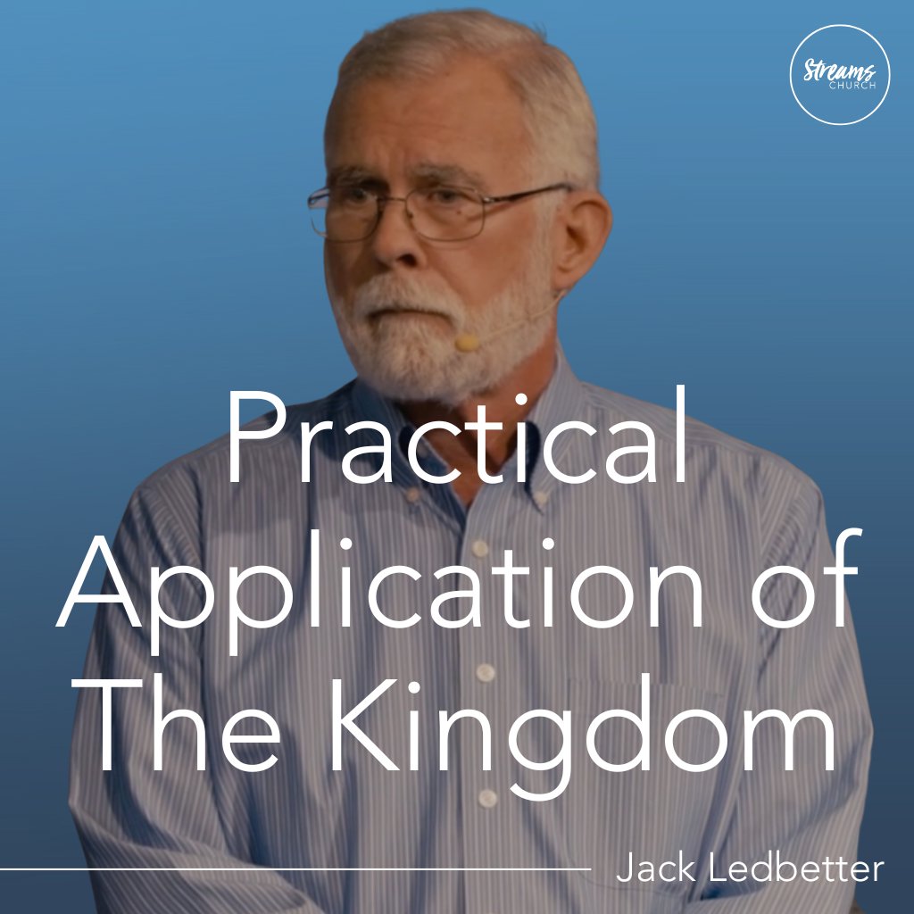Practical Application of The Kingdom | Jack Ledbetter | Streams Church episode artwork