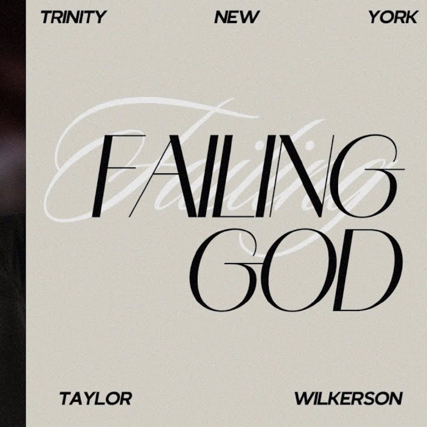 Failing God | Taylor Wilkerson Failing God | Taylor Wilkerson
