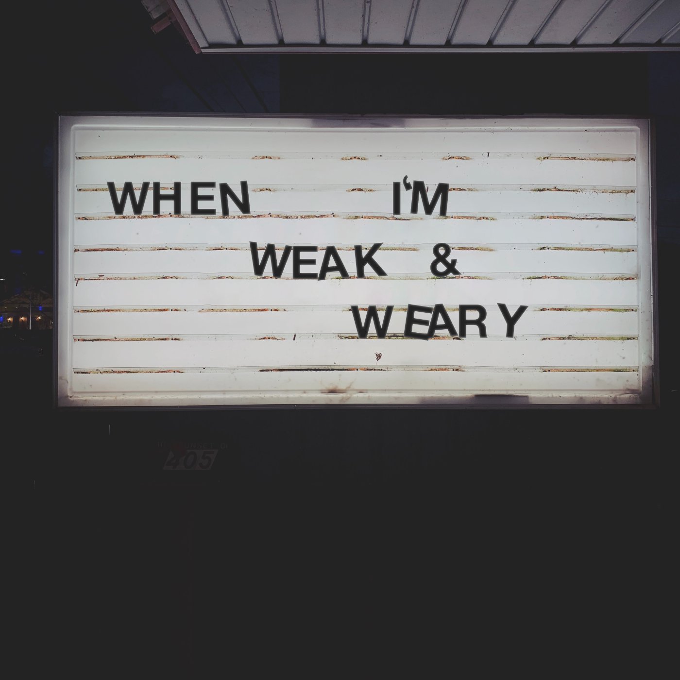 When I'm Weak and Weary