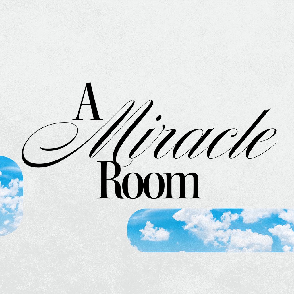 A Miracle Room A Miracle Room