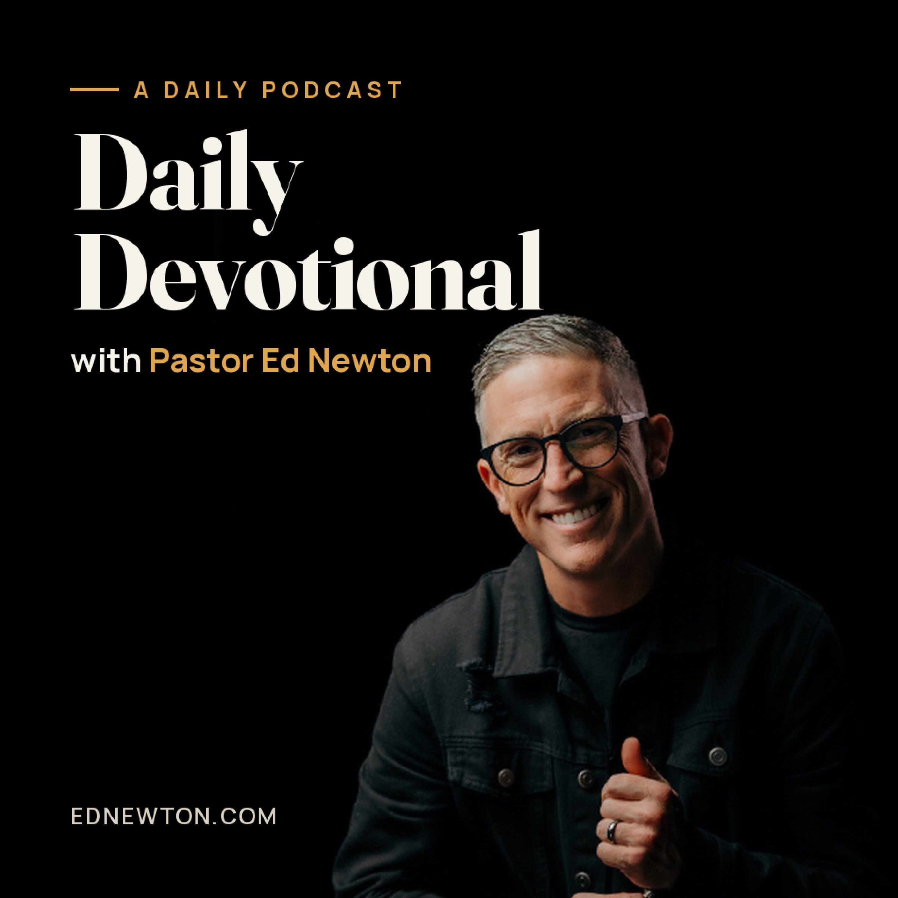 Ed Newton Daily Devotional Podcast podcast cover art