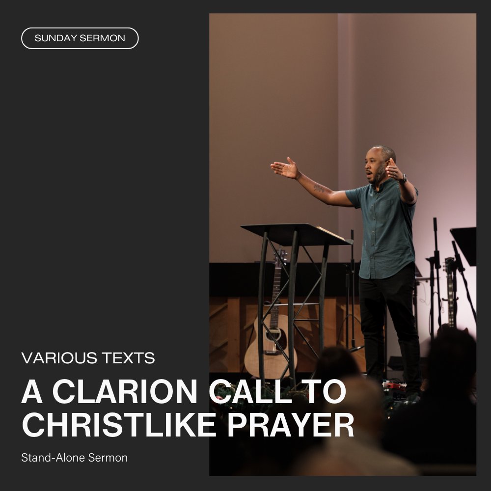 A Clarion Call to Christlike Prayer
