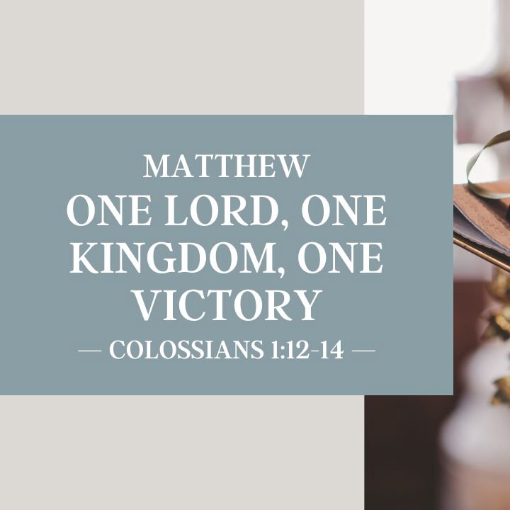 One Lord, One Kingdom, One Victory | Matthew episode artwork