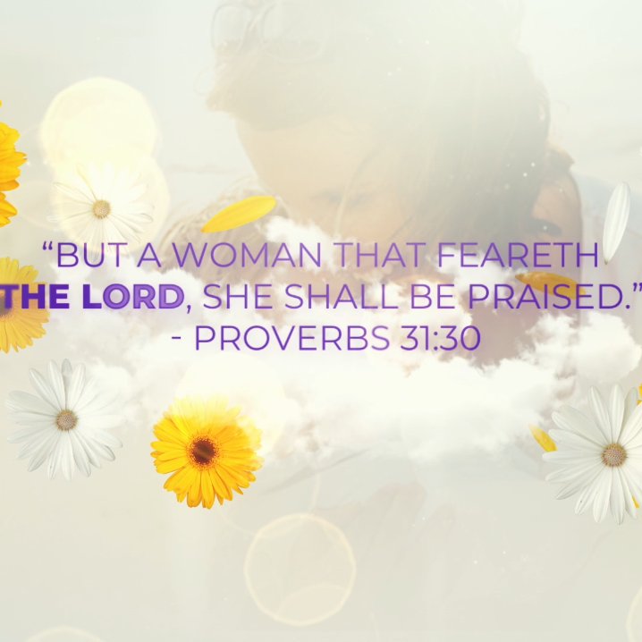 Special Mother's Day Message - Proverbs 31 Special Mother's Day Message - Proverbs 31