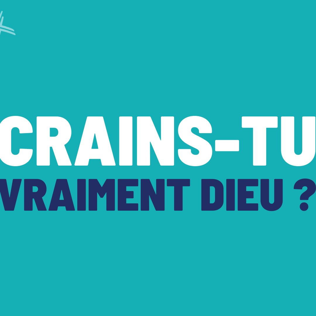 Crains-tu vraiment Dieu ?