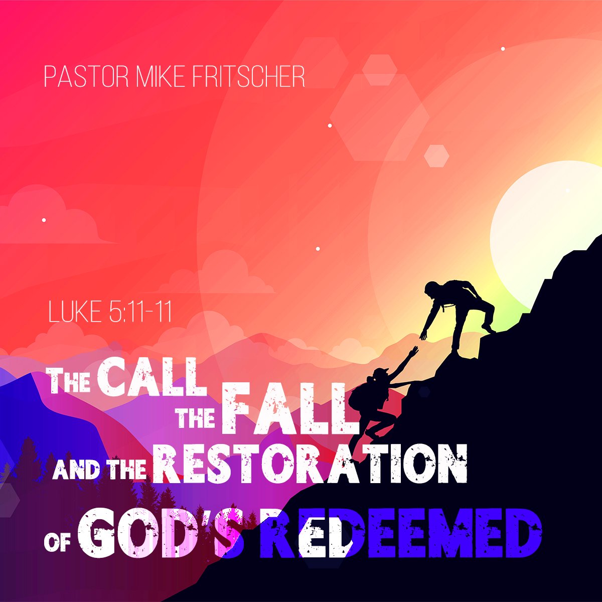 The Call, the Fall, & the Restoration of God's Redeemed, pt 1 episode artwork