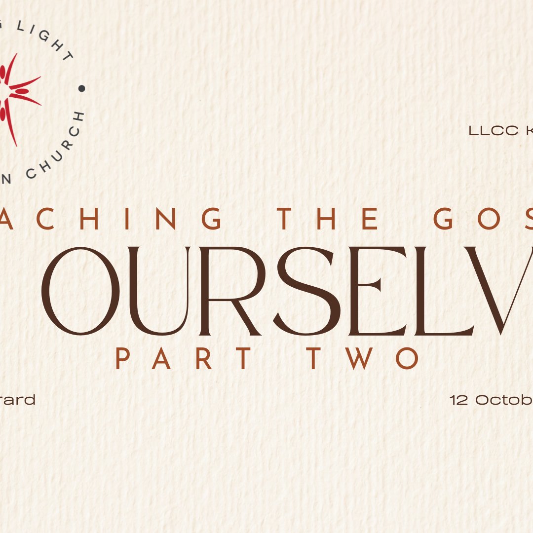 Preaching The Gospel To Ourselves - Part Two