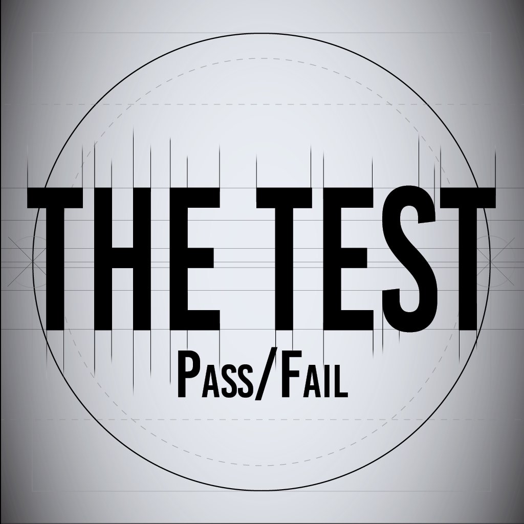 The Test: Pass/Fail episode artwork