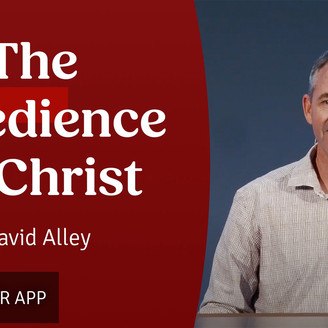 The Obedience of Christ | David Alley | 6th April 2025 episode artwork