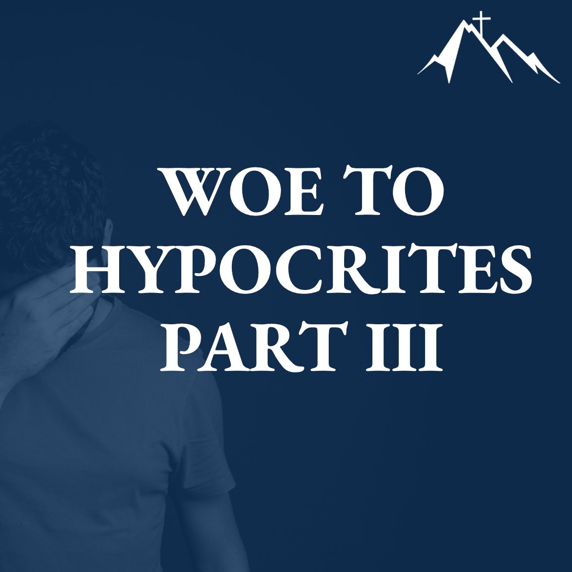 Woe To The Hypocrites - Part III episode artwork