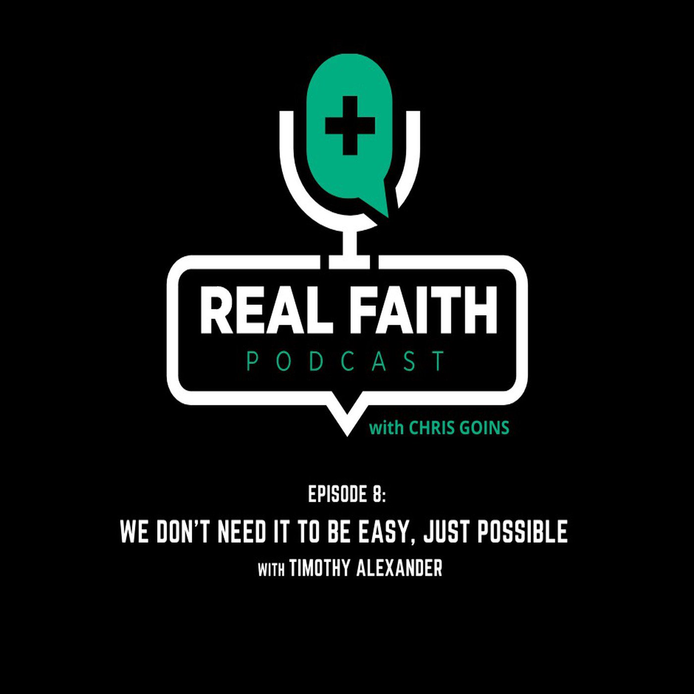 The REAL FAITH Podcast With Chris Goins