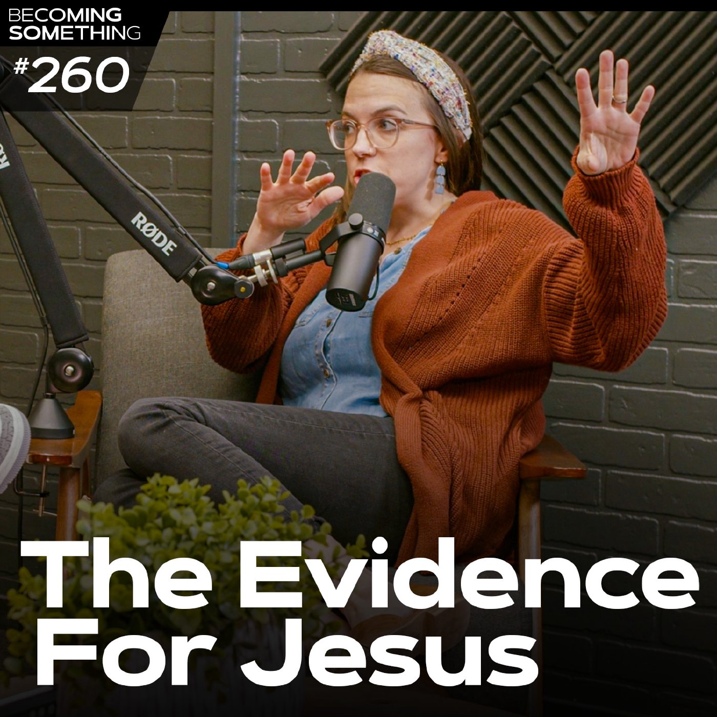 Episode 260: The Evidence For Jesus