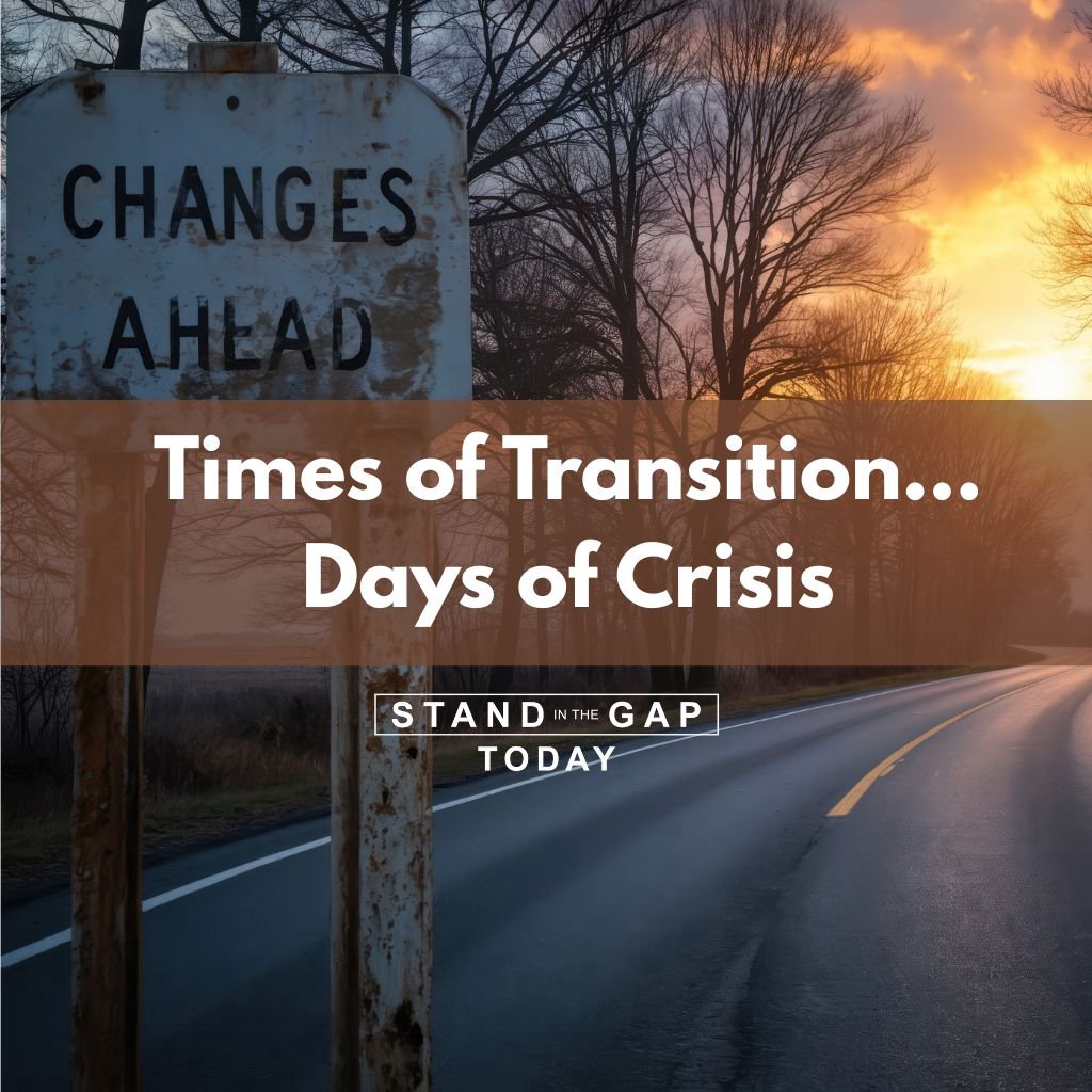 1/19/26 - Times of Transition…Days of Crisis