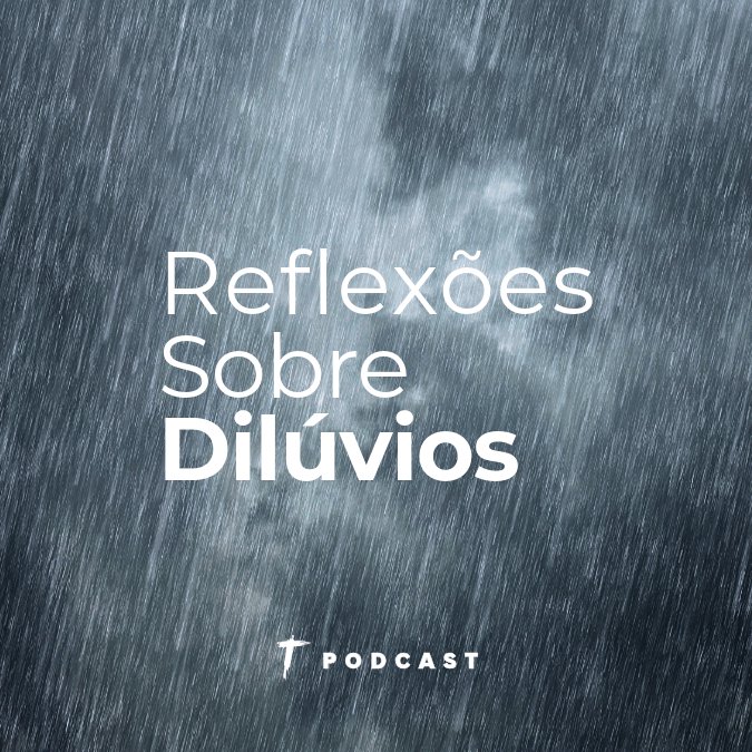 Reflexões sobre Dilúvios