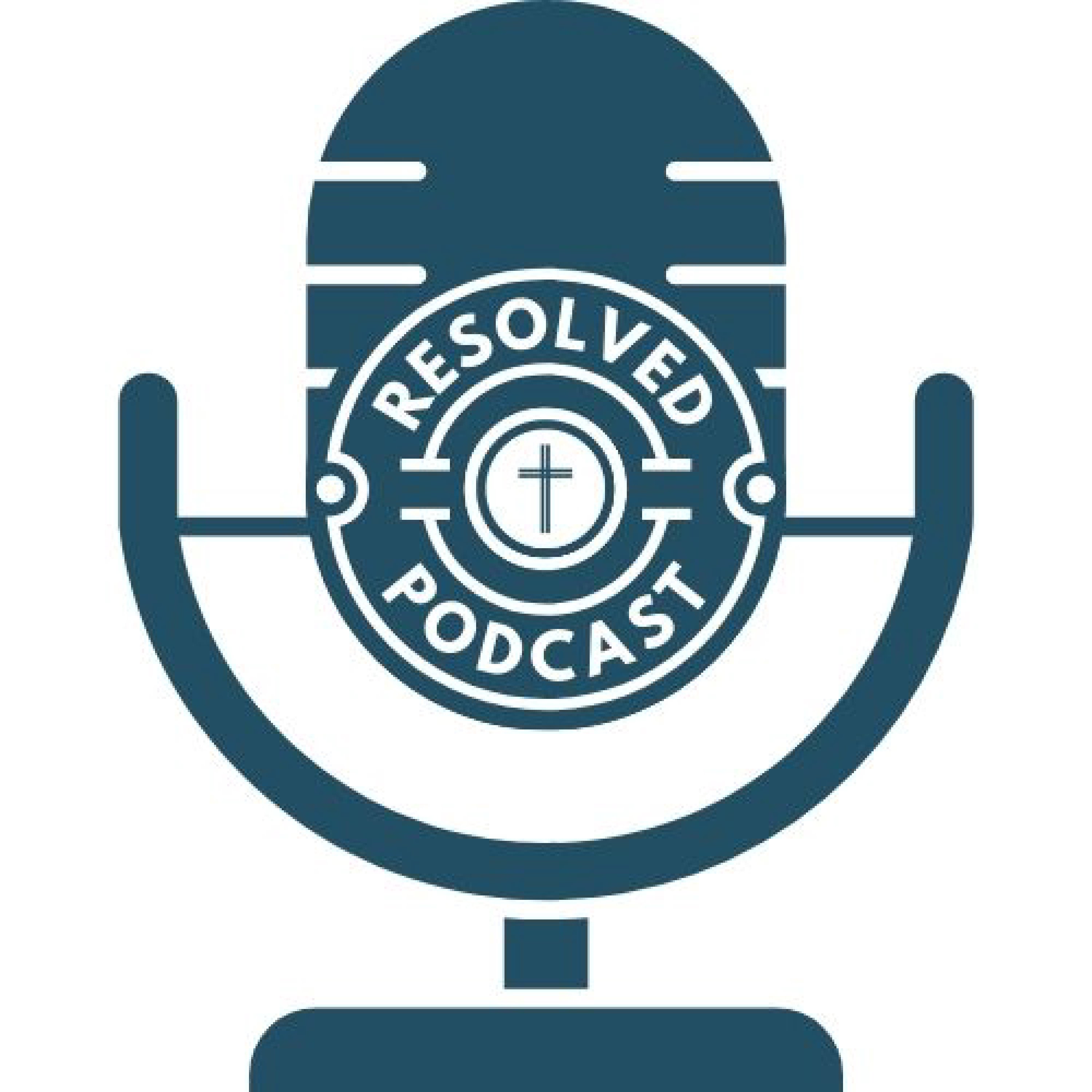 Resolved Podcast