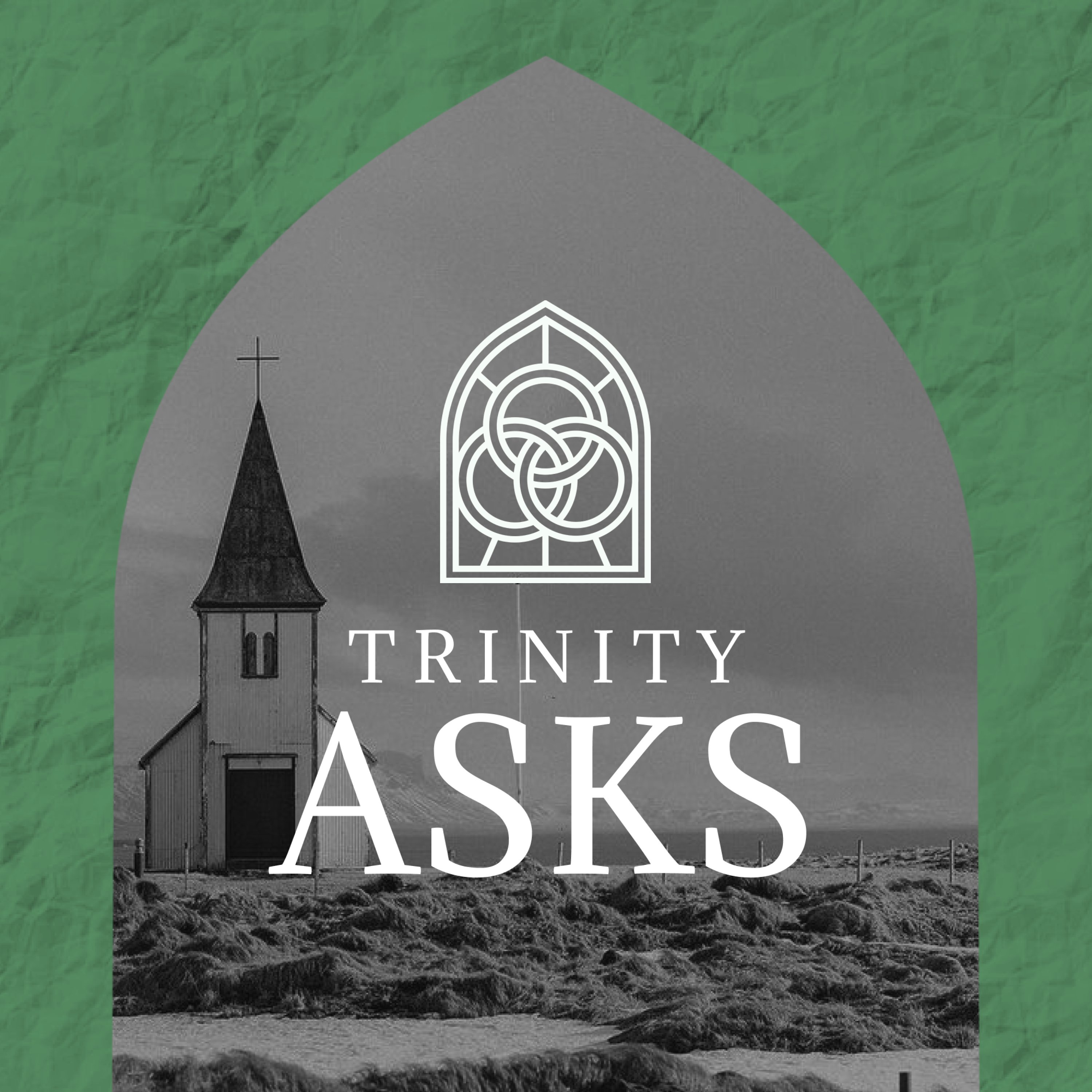 Trinity Asks