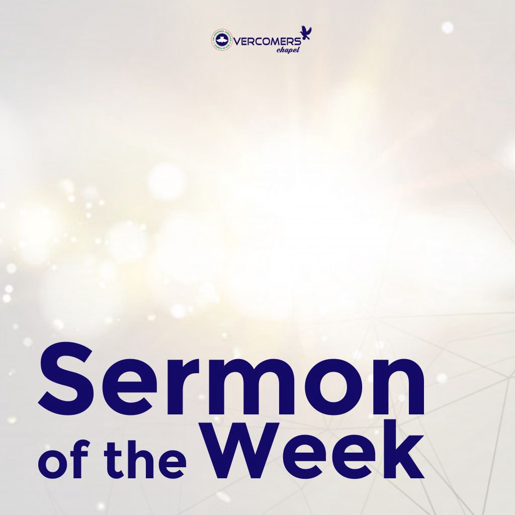 Overcomers\' Chapel Sermons