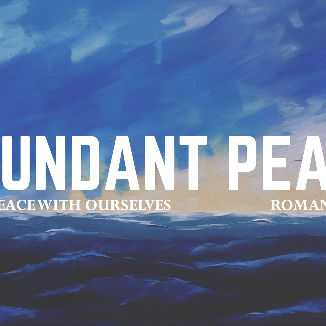 Abundant Peace Part 3: Peace with Ourselves (2.25.2024) episode artwork