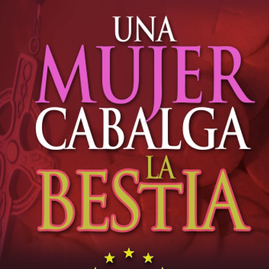 Una Mujer Cabalga la Bestia
