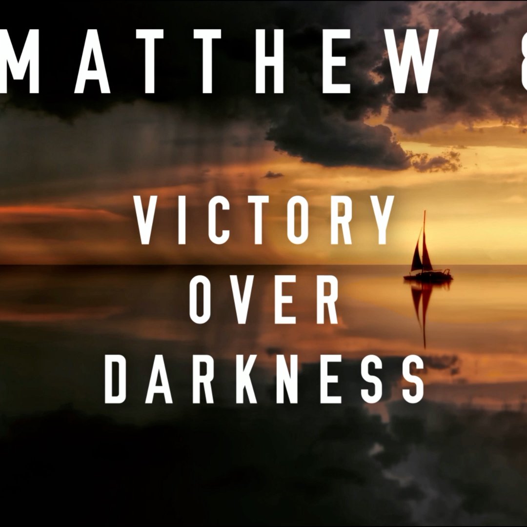 Matthew 8:14-34 - Victory Over Darkness episode artwork
