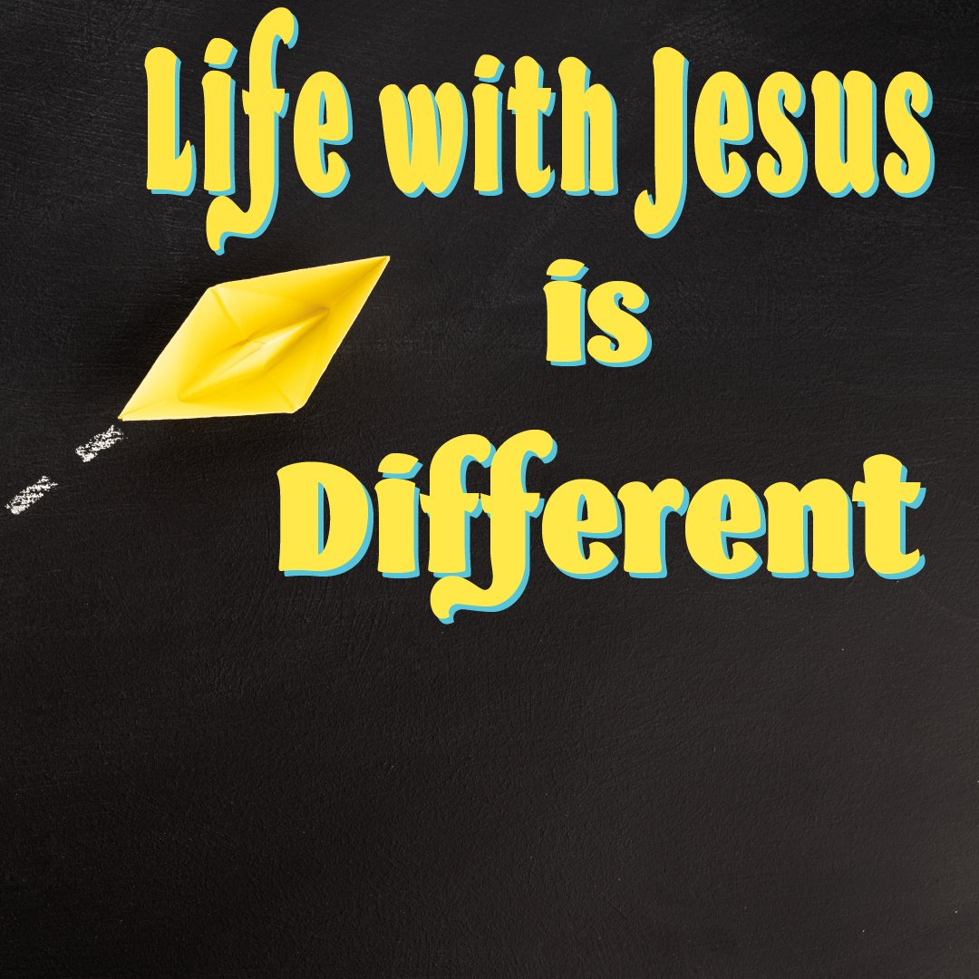 Life with Jesus is Different because my Faith Works