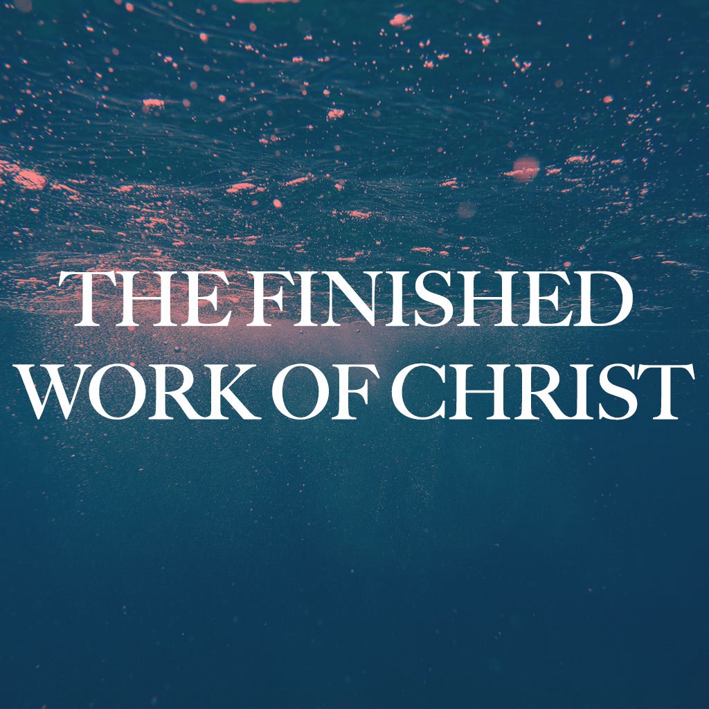 The Finished Work of Christ episode artwork