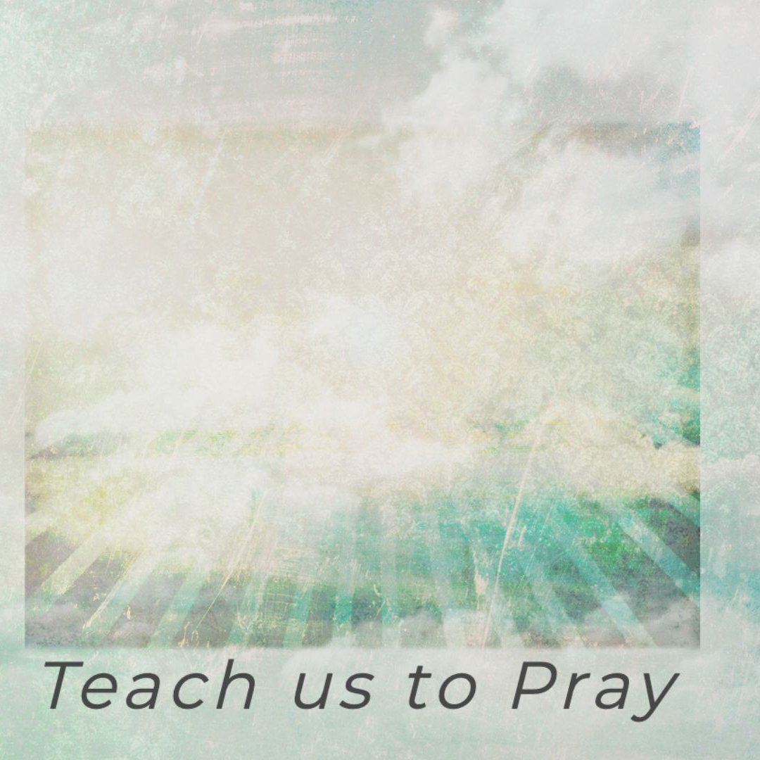 Teach Us To Pray episode artwork