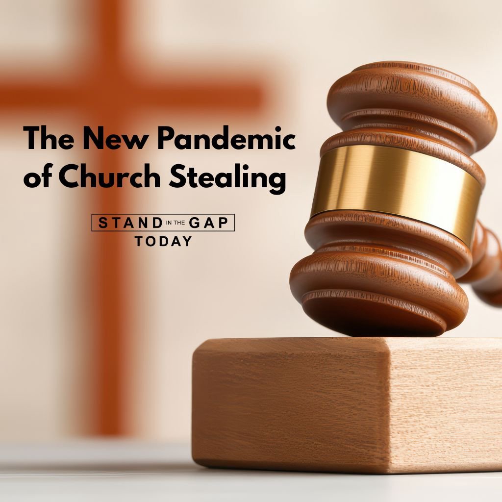 11/4/25 - The New Pandemic of Church Stealing