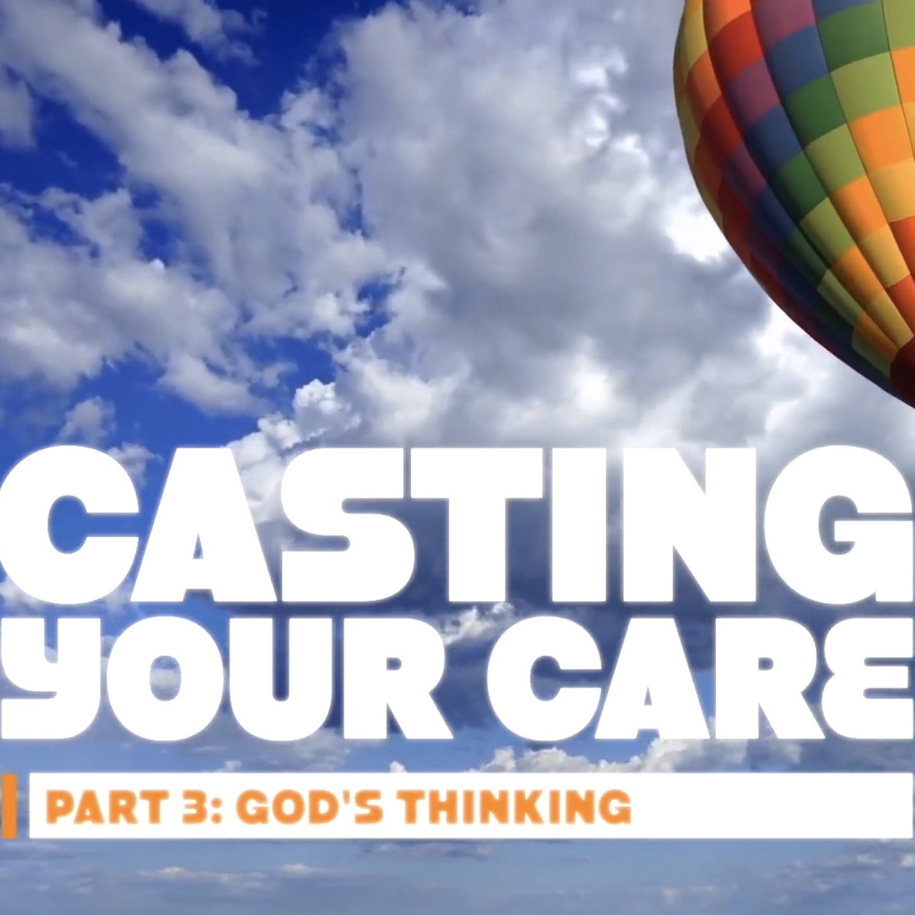 Casting Your Care (pt3)
