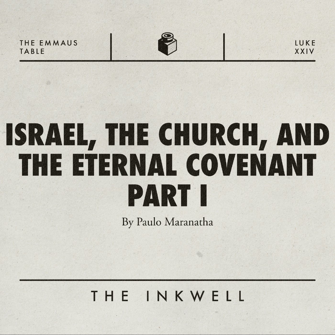 Israel, The Church, and The Eternal Covenant • Part I episode artwork