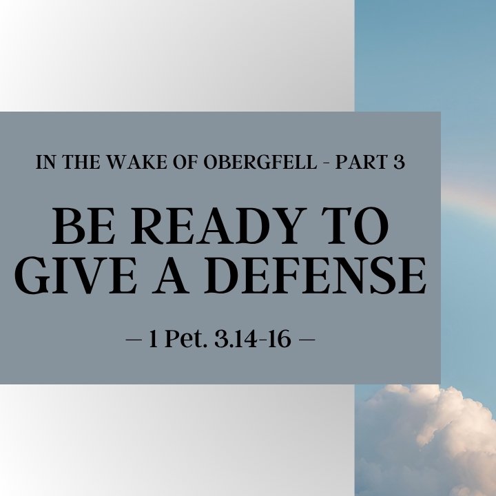 Be Ready to Give a Defense | In the Wake of Obergefell - Part 3 episode artwork