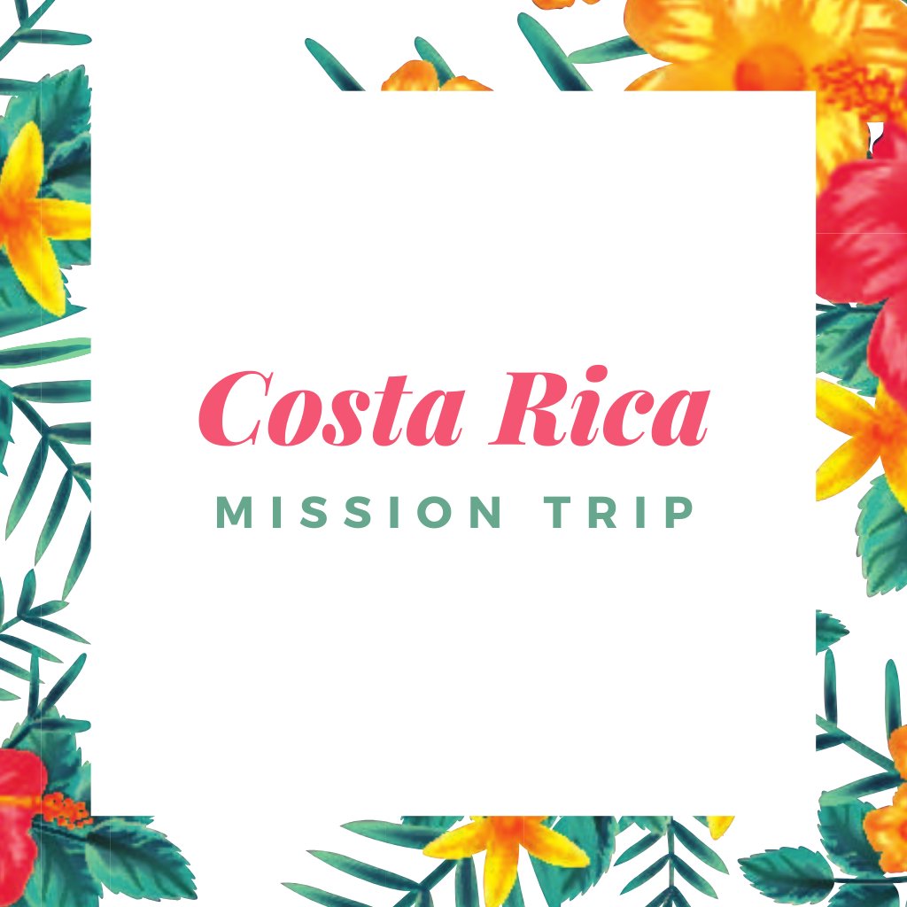 Costa Rica Mission Trip Recap
