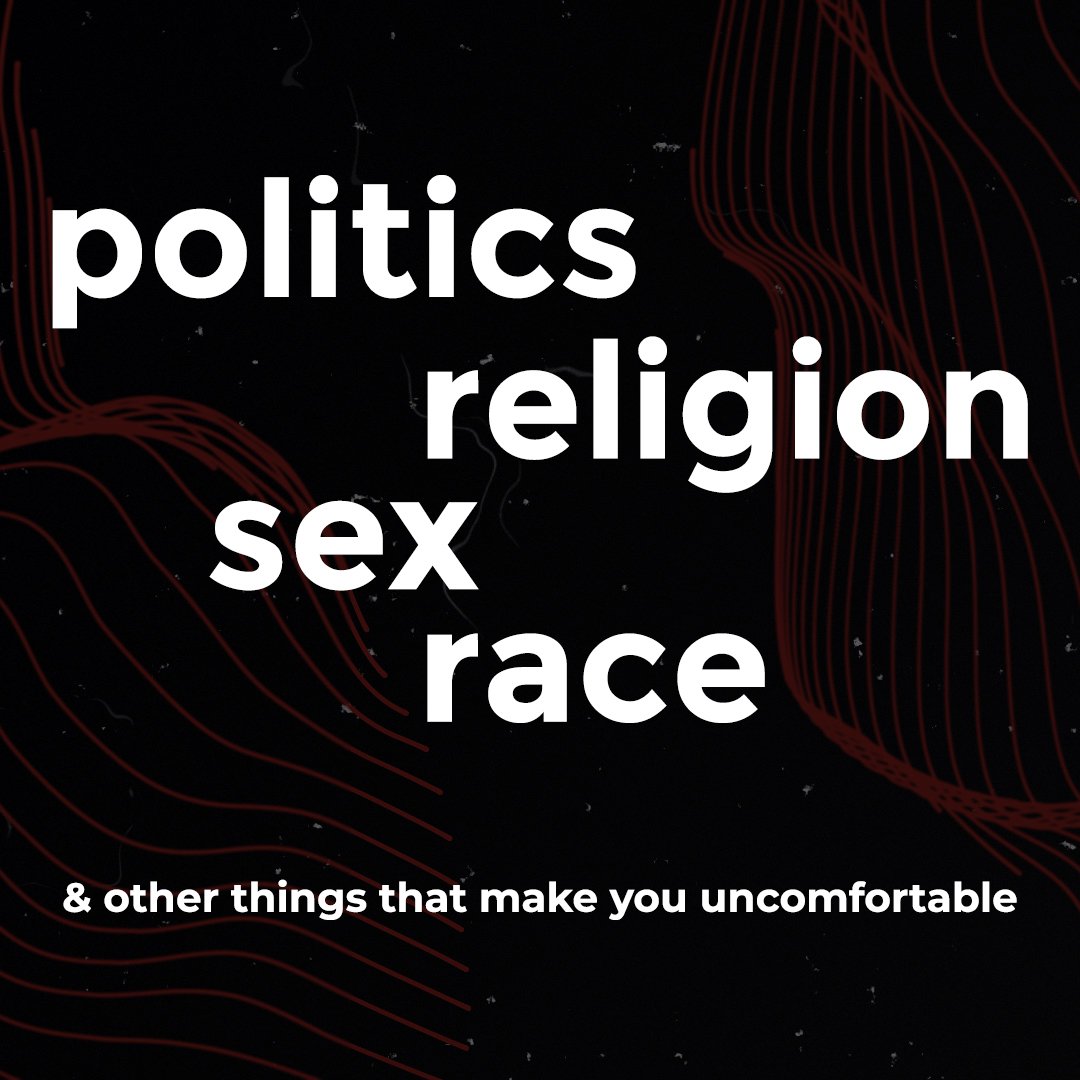 Politics, Religion, Sex, Race, Week 5